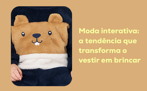 Moda interativa: a tendência que transforma o vestir em brincar