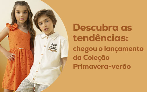 Descubra as tendências: chegou o lançamento da Coleção Primavera-verão