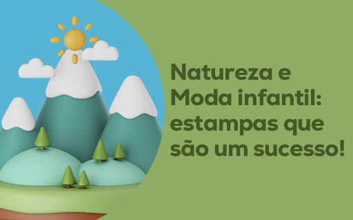 Natureza e moda infantil: estampas que são um sucesso!